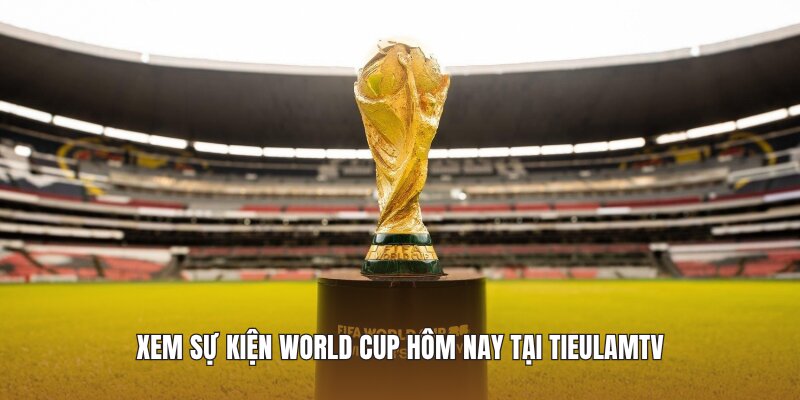 Cầu thủ nổi bật World Cup 2026 cập nhật mới nhất